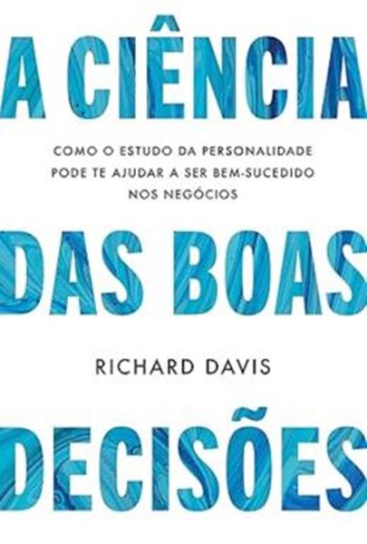 Picture of A CIENCIA DAS BOAS DECISOES