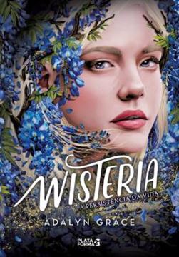 Imagem de WISTERIA - VOL. 3 - A PERSISTENCIA DA VIDA