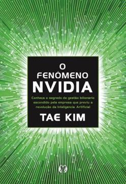 Imagem de O FENOMENO DA NVIDIA - OS SEGREDOS DA EMPRESA DE 4 TRILHOES DE DOLARES, A MAIS VALIOSA DO MUNDO, QUE PREVIU A REVOLUCAO DA INTELIGENCIA ARTIFICIAL