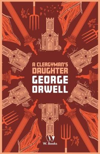 Picture of A CLERGYMANS DAUGHTER - GEORGE ORWELL COLLECTION