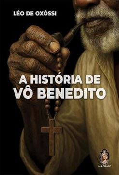 Imagem de A HISTORIA DE VO BENEDITO
