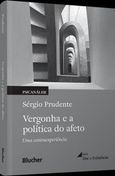 Picture of VERGONHA E A POLITICA DO AFETO - UMA CONTRAEXPERIENCIA