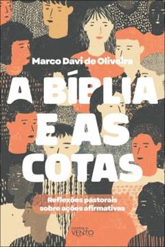 Imagem de A BIBLIA A AS COTAS - REFLEXOES PASTORAIS SOBRE ACOES AFIRMATIVAS
