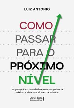Imagem de COMO PASSAR PARA O PROXIMO NIVEL - VOLUME 1