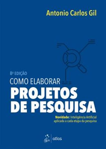 Picture of COMO ELABORAR PROJETOS DE PESQUISA - NOVIDADE - INTELIGENCIA ARTIFICIAL A CADA ETAPA DE PESQUISA  - 8ª ED