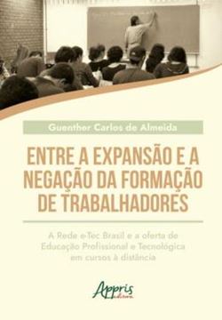 Imagem de ENTRE A EXPANSAO E A NEGACAO DA FORMACAO DE TRABALHADORES
