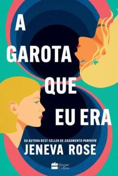 Imagem de A GAROTA QUE EU ERA - O LIVRO DE JENEVA ROSE PARA FAS DE “DE REPENTE 30”