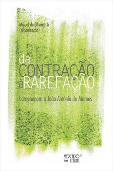 Picture of DA CONTRACAO A RAREFACAO HOMENAGEM A JOAO ANTONIO DE MORAES
