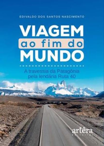Picture of VIAGEM AO FIM DO MUNDO - A TRAVESSIA DA PATAGONIA PELA LENDARIA RUTA 40