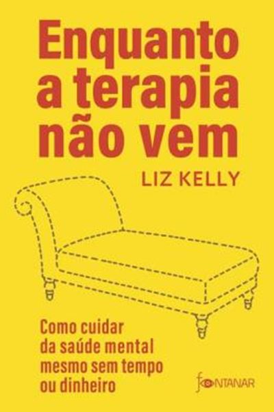 Picture of ENQUANTO A TERAPIA NAO VEM - COMO CUIDAR DA SAUDE MENTAL MESMO SEM TEMPO OU DINHEIRO