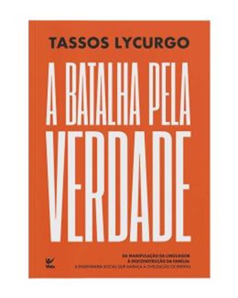 Picture of A BATALHA PELA VERDADE - DA MANIPULACAO DA LINGUAGEM A DESCONSTRUCAO DA FAMILIA: A ENGENHARIA SOCIAL QUE AMEACA A CIVILIZACAO OCIDENTAL