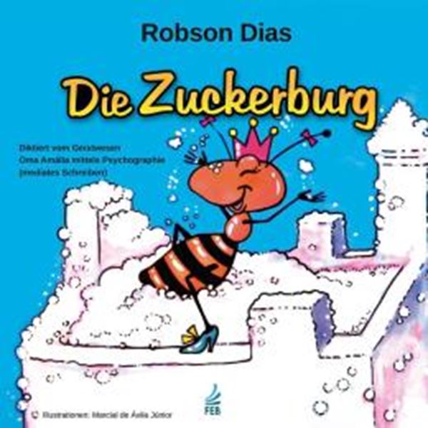 Picture of DIE ZUCKERBURG (O CASTELO DE ACUCAR - ALEMAO) - DIKTIERT VOM GEISTWESEN OMA AMALIA