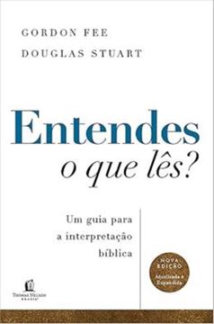 Imagem de ENTENDES O QUE LES? UM GUIA PARA A INTERPRETACAO BIBLICA  NOVA EDICAO ATUALIZADA E EXPANDIDA
