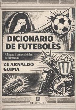 Imagem de DICIONARIO DE FUTEBOLES - A LINGUA E UMA CAIXINHA DE SURPRESAS