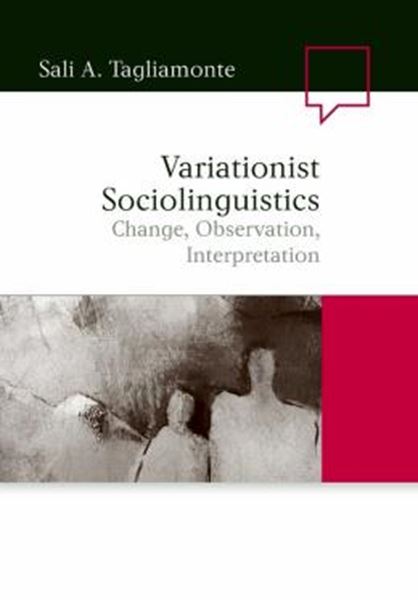 Picture of VARIATIONIST SOCIOLINGUISTICS - CHANGE, OBSERVATION, INTERPRETATION