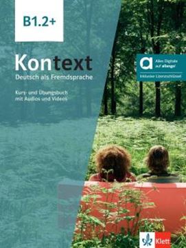 Imagem de KONTEXT B1.2+ KURS- UND UBUNGSBUCH MIT AUDIOS UND VIDEOS - INKLUSIVE LIZENZSCHLUSSEL ALLANGO