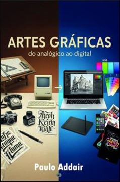 Imagem de ARTES GRAFICAS - DO ANALOGICO AO DIGITAL