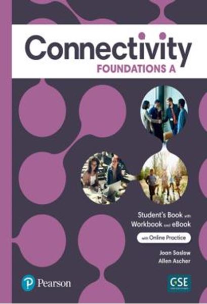 Picture of CONNECTIVITY FOUNDATIONS A STUDENT´S WITH WORKBOOK + ONLINE PRACTICE + EBOOK SPLIT + BENCHMARK