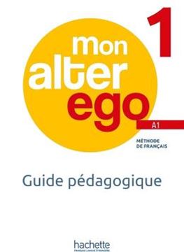 Imagem de MON ALTER EGO 1 - GUIDE PEDAGOGIQUE