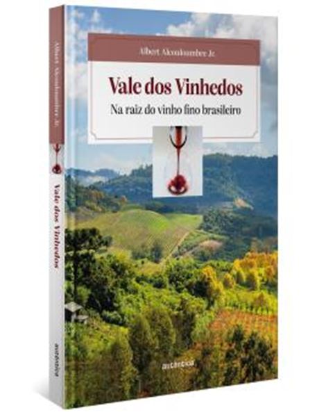 Picture of VALE DOS VINHEDOS (CAPA DURA) - NA RAIZ DO VINHO FINO BRASILEIRO