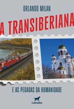 Imagem de A TRANSIBERIANA E AS PEGADAS DA HUMANIDADE
